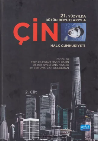 21 Yüzyılda Bütün Boyutlarıyla Çin Halk Cumhuriyeti 2
