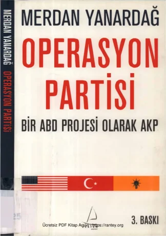 Operasyon Partisi Bie ABD Projesi Olarak AKP Destek Yayınları