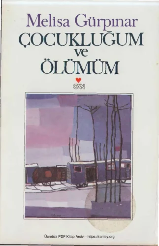 Çocukluğum ve Ölümüm