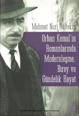 Orhan Kemalin Romanlarında Modernleşme Birey ve Gündelik Hayat Everest Yayınları kitap kapağı