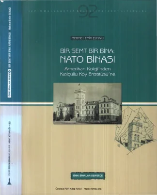 Bir Semt Bir Bina Nato Binası Amerikan Kolejinden Kızılçullu Köy Enstitüsüne İBB Yayınları kitap kapağı