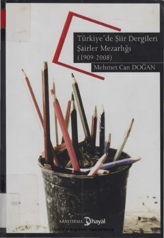 Türkiyede Şiir Dergileri Şairler Mezarlığı 1909 2008