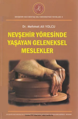 Nevşehir Yöresinde Yaşayan Geleneksel Meslekler NHBVÜ Yayınları