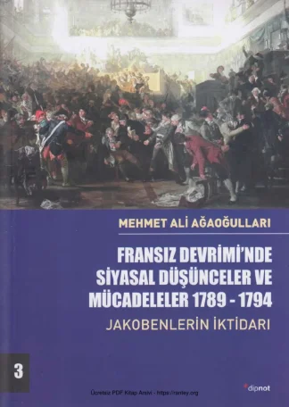 Fransız Devriminde Siyasal Düşünceler ve Mücadeleler 3 Jakobenlerin İktidarı