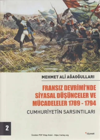 Fransız Devriminde Siyasal Düşünceler ve Mücadeleler 2 Cumhuriyetin Sarsıntıları