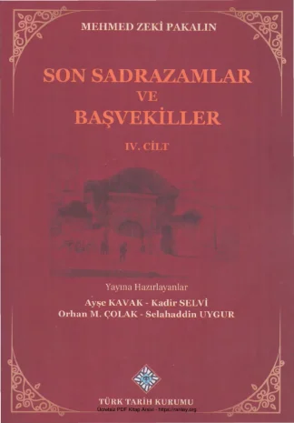 Son Sadrazamlar ve Başvekiller Cilt IV