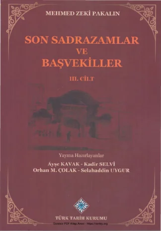 Son Sadrazamlar ve Başvekiller Cilt III