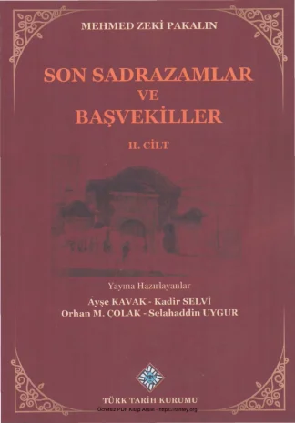 Son Sadrazamlar ve Başvekiller Cilt II