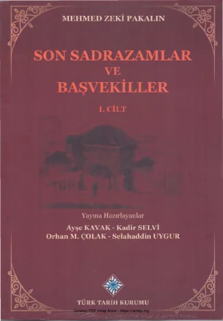 Son Sadrazamlar ve Başvekiller Cilt I