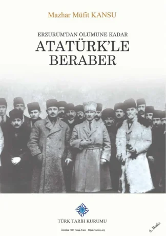 Erzurumdan Ölümüne Kadar Atatürkle Beraber Cilt 2
