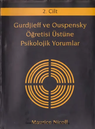 Gurdjieff ve Ouspensky Öğretisi Üstüne Psikolojik Yorumlar Cilt 2