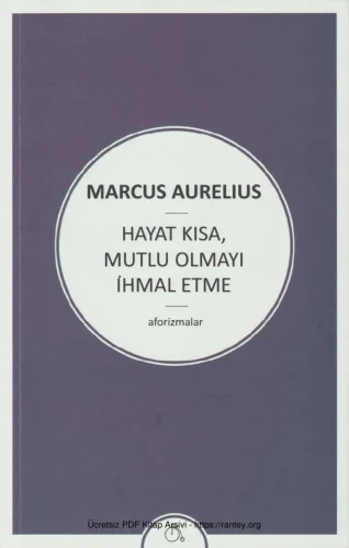 Hayat Kısa Mutlu Olmayı İhmal Etme Aylak Adam Yayınları kitap kapağı