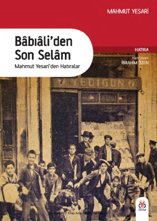 Babıaliden Son Selam Mahmut Yesariden Hatıralar DBY Yayınları