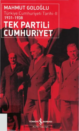 Türkiye Cumhuriyeti Tarihi II Tek Partili Cumhuriyet