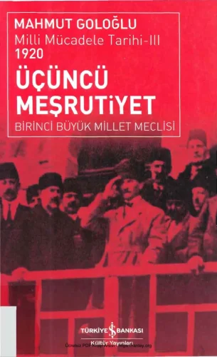 Milli Mücadele Tarihi III Üçüncü Meşrutiyet