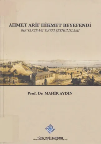 Ahmet Arif Hikmet Beyefendi Bir Tanzimat Devri Şeyhülislamı TTK Yayınları kitap kapağı