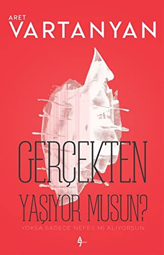 Gercekten yasiyor musun
