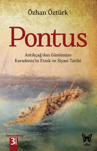 Pontus: Antikçağ’dan Günümüze Karadeniz’in Etnik ve Siyasi Tarihi