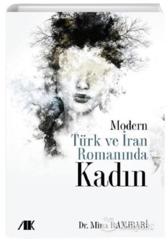Modern Türk ve İran romanında kadın