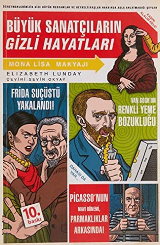 Buyuk Sanatcilarin Gizli Hayatlari
