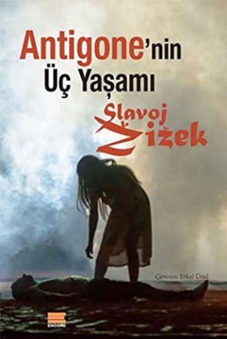 Antigone'nin Üç Yasamı