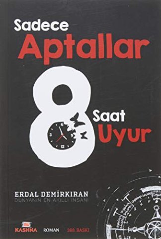 Sadece Aptallar 8 Saat Uyur