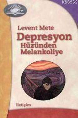 Depresyon-Huzunden Melankoliye