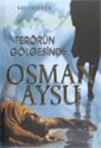 Terörün Gölgesinde.