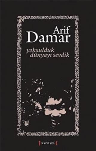 Yoksulduk Dunyayi Sevdik