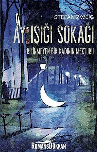 Ay Işığı Sokağı / Bilinmeyen Bir Kadının Mektubu