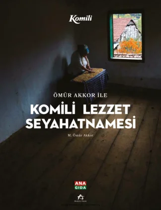 Komili Lezzet Seyahatnamesi Anadolu Grup Yayınları