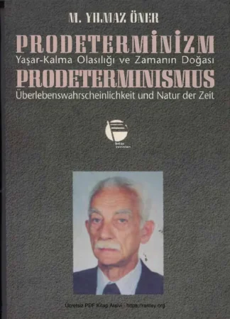 Prodeterminizm Yaşar Kalma Olasılığı ve Zamanın Doğası Belge Yayınları