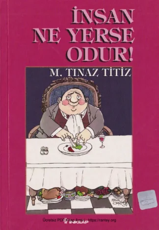 İnsan Ne Yerse Odur