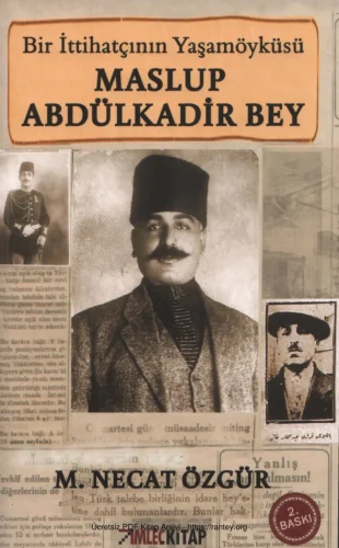 Bir İttihatçının Yaşamöyküsü Maslup Abdülkadir Bey İmleç Kitap kitap kapağı