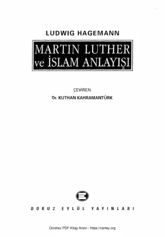 Martin Luther ve İslam Anlayışı Dokuz Eylül Üniversitesi Yayınları