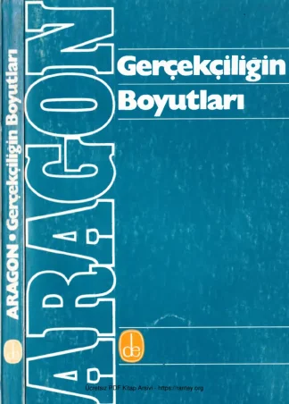 Gerçekçiliğin Boyutları Yazı ve Konuşmalar De Yayınları