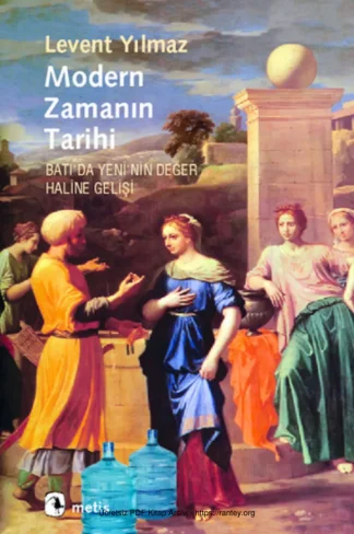 Modern Zamanın Tarihi Batıda Yeninin Değer Haline
