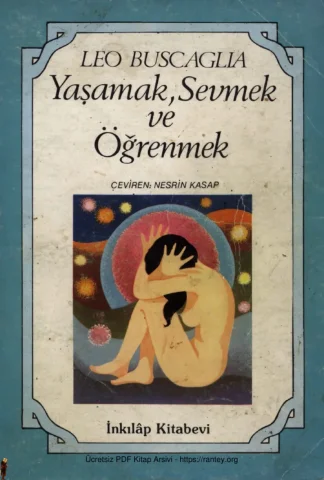 Yaşamak Sevmek ve Öğrenmek