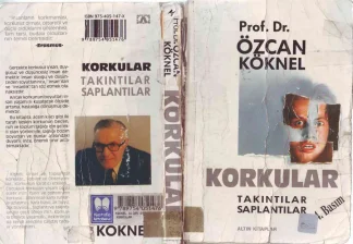 Özcan Köknel Korkular