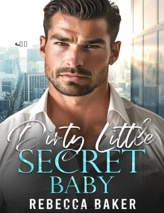 Dirty Little Secret Baby