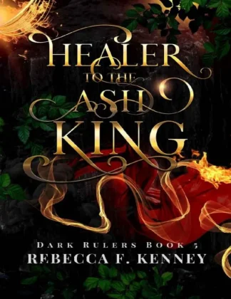 Healer to the Ash King
