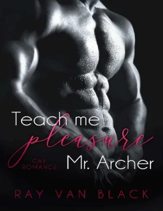 Teach me pleasure Mr Archer