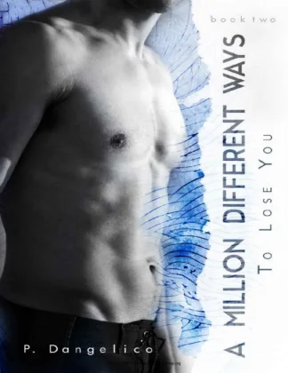 A Million Different Ways To Lose You