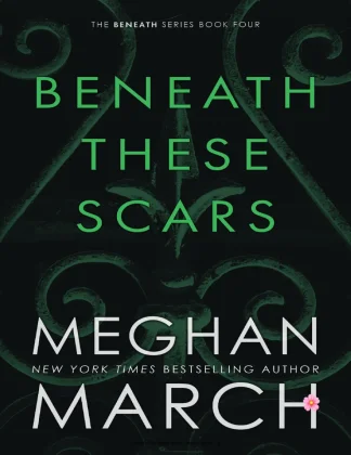 Beneath These Scars