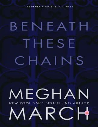 Beneath These Chains