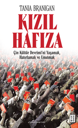 Kızıl Hafıza / Çin Kültür Devrimi'ni Yaşamak, Hatırlamak ve Unutmak kitap kapağı