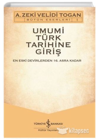 Umumi Türk Tarihine Giriş (2 Cilt Takım) A. Zeki Velidi Togan