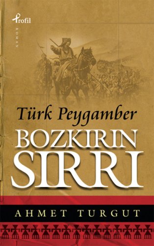 Bozkırın Sırrı Türk Peygamber kitap kapağı