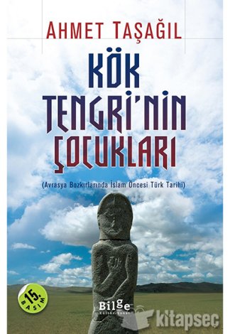 Kök Tengri`nin Çocukları Ahmet Taşağıl