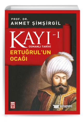 Kayı I Ertuğrulun Ocağı Ahmet Şimşirgil
